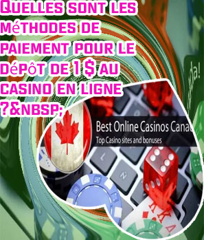 Casino en ligne canada d&eacute;p&ocirc;t 1