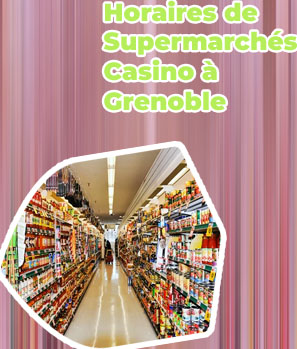 Supermarch&eacute; casino grenoble